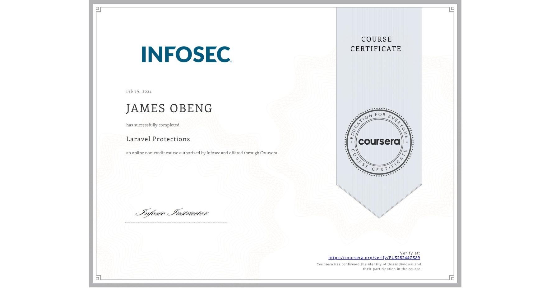 View certificate for JAMES OBENG, Laravel Protections, an online non-credit course authorized by Infosec and offered through Coursera