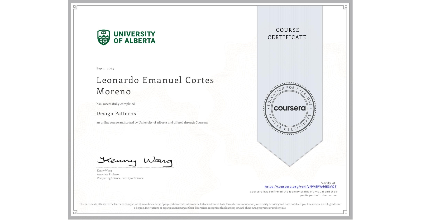 View certificate for Leonardo Emanuel Cortes Moreno, Design Patterns, an online non-credit course authorized by University of Alberta and offered through Coursera
