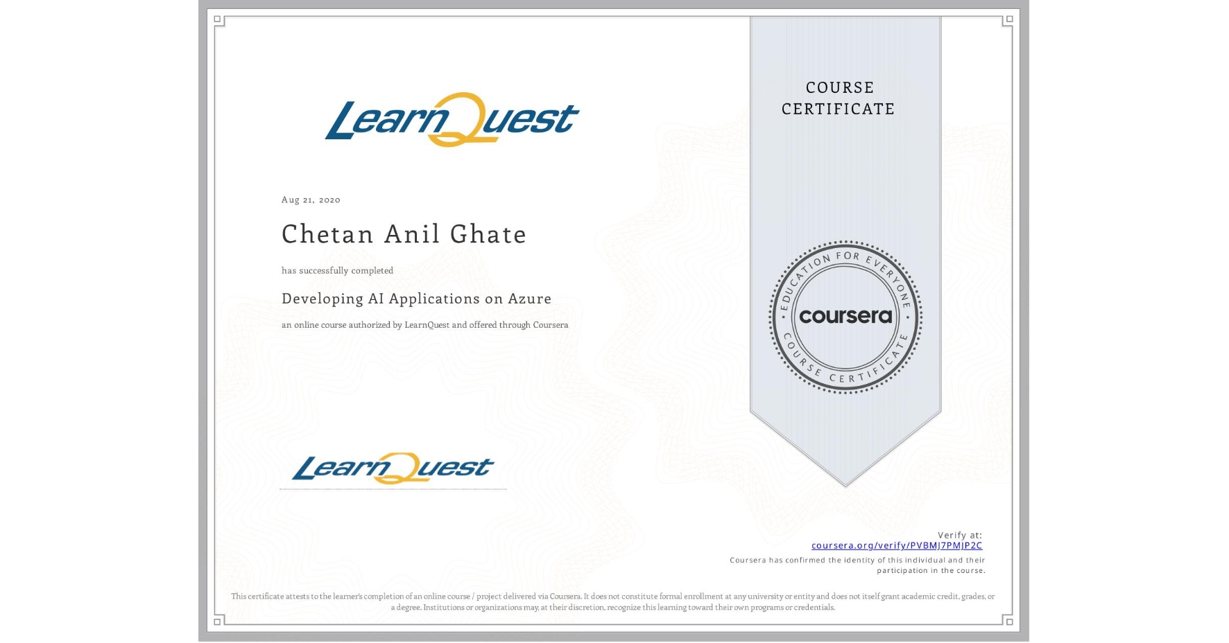 View certificate for Chetan Anil Ghate, Developing AI Applications on Azure, an online non-credit course authorized by LearnQuest and offered through Coursera