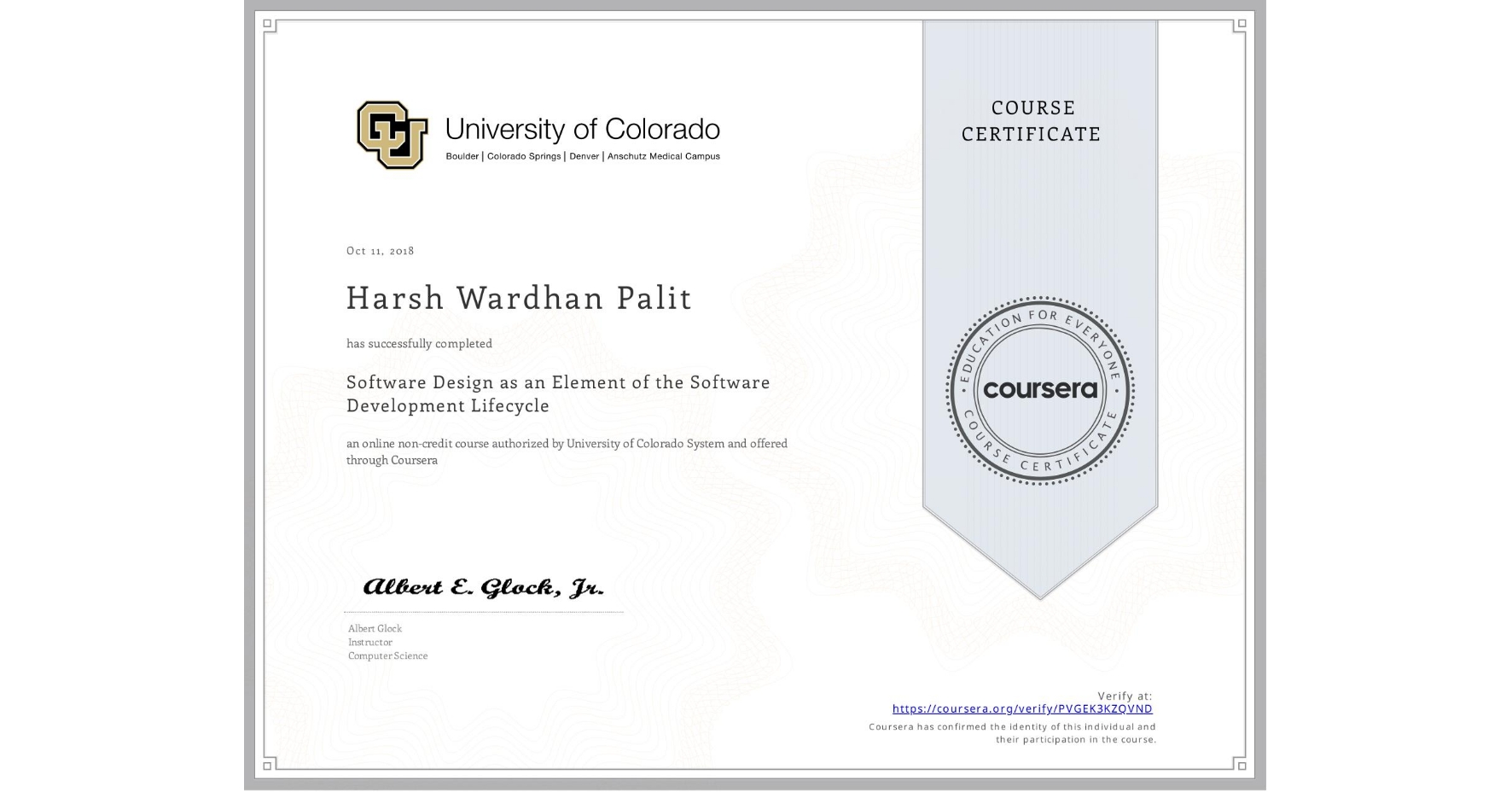 View certificate for Harsh Wardhan Palit, Software Design as an Element of the Software Development Lifecycle, an online non-credit course authorized by University of Colorado System and offered through Coursera