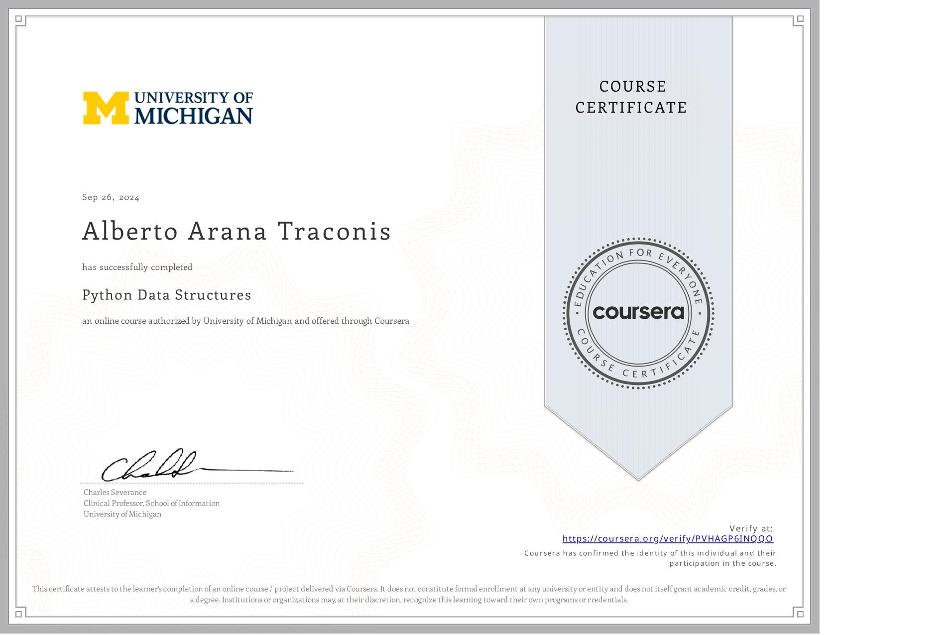 View certificate for Alberto Arana Traconis, Python Data Structures, an online non-credit course authorized by University of Michigan and offered through Coursera