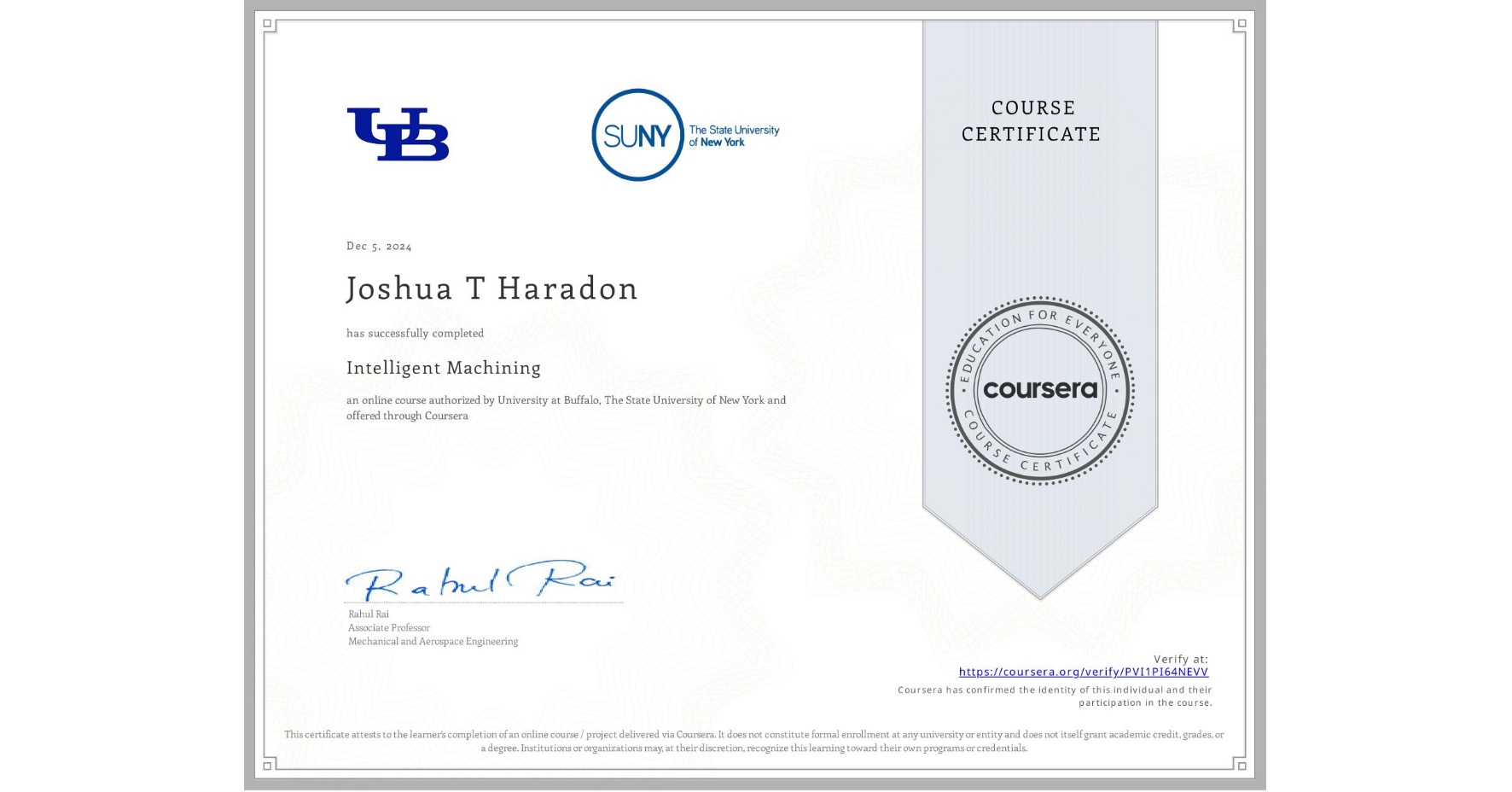 View certificate for Joshua T Haradon, Intelligent Machining, an online non-credit course authorized by University at Buffalo & The State University of New York and offered through Coursera