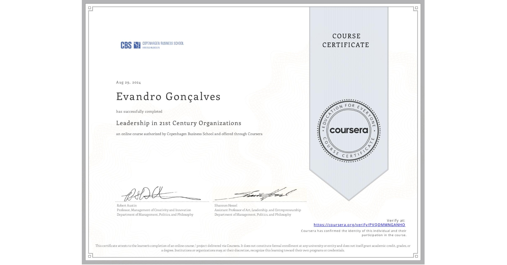 View certificate for Evandro Gonçalves, Leadership in 21st Century Organizations, an online non-credit course authorized by Copenhagen Business School and offered through Coursera