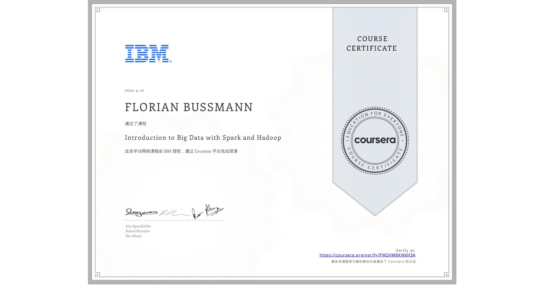 View certificate for FLORIAN BUSSMANN, Introduction to Big Data with Spark and Hadoop, an online non-credit course authorized by IBM and offered through Coursera