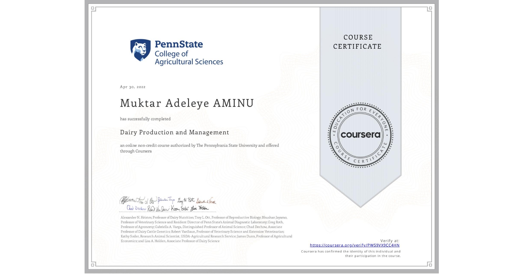 View certificate for Muktar Adeleye AMINU, Dairy Production and Management, an online non-credit course authorized by The Pennsylvania State University and offered through Coursera