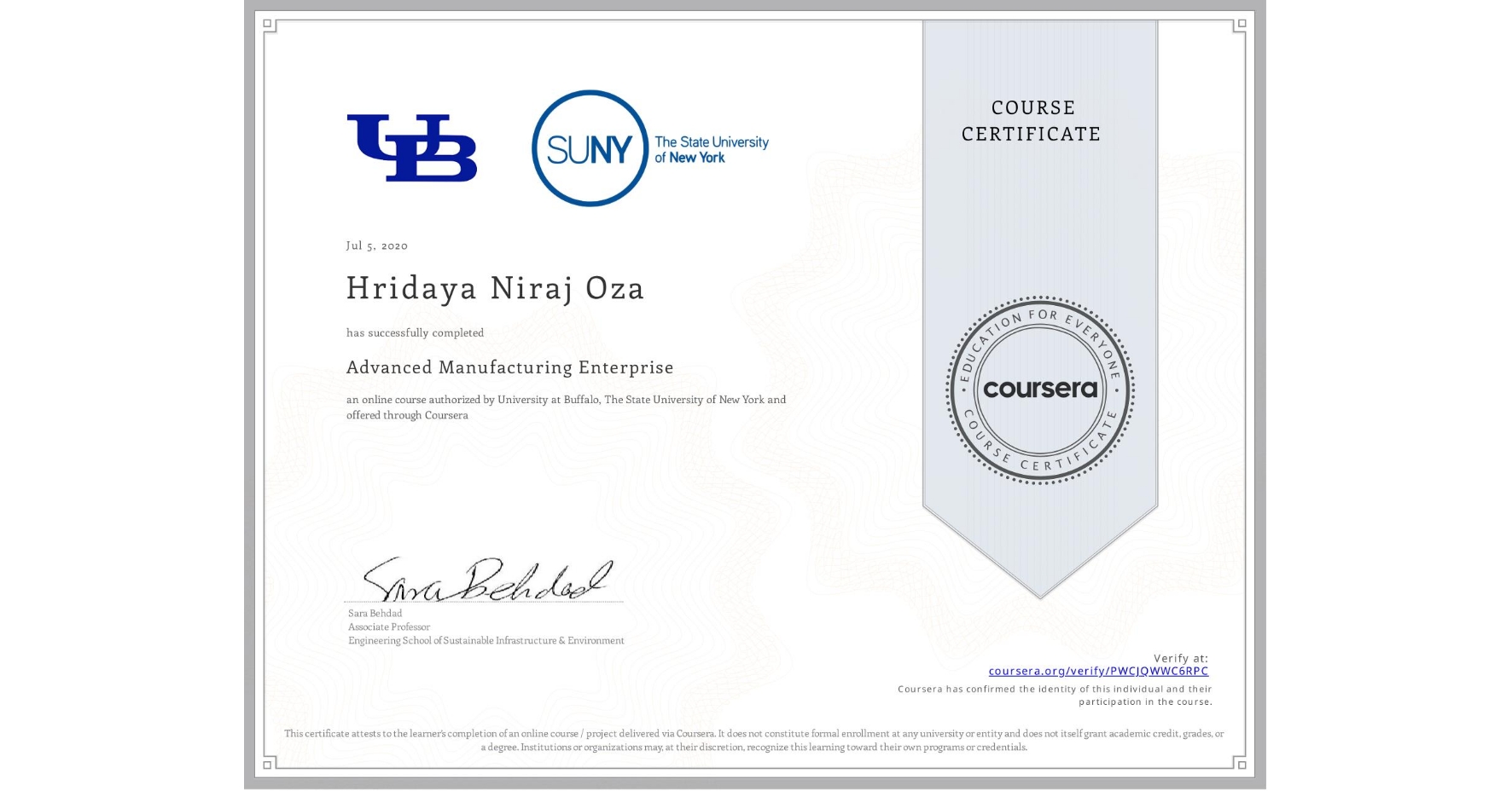 View certificate for Hridaya Niraj Oza, Advanced Manufacturing Enterprise, an online non-credit course authorized by University at Buffalo & The State University of New York and offered through Coursera