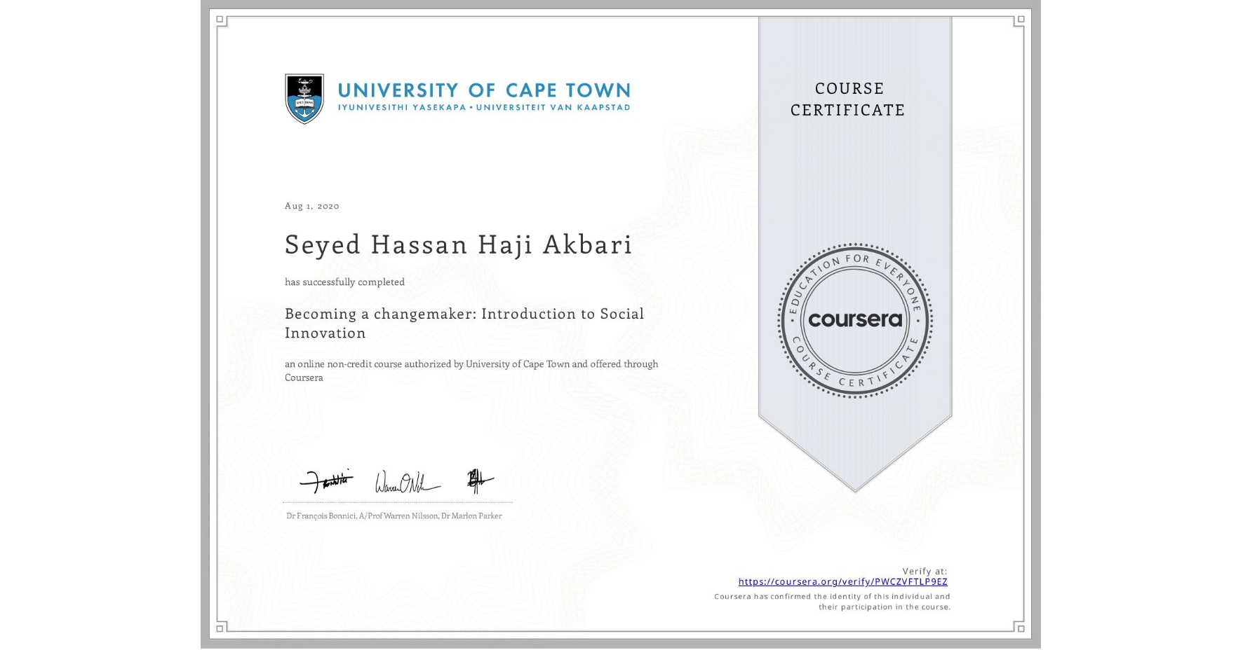 View certificate for Seyed Hassan  Haji Akbari, Becoming a changemaker: Introduction to Social Innovation, an online non-credit course authorized by University of Cape Town and offered through Coursera
