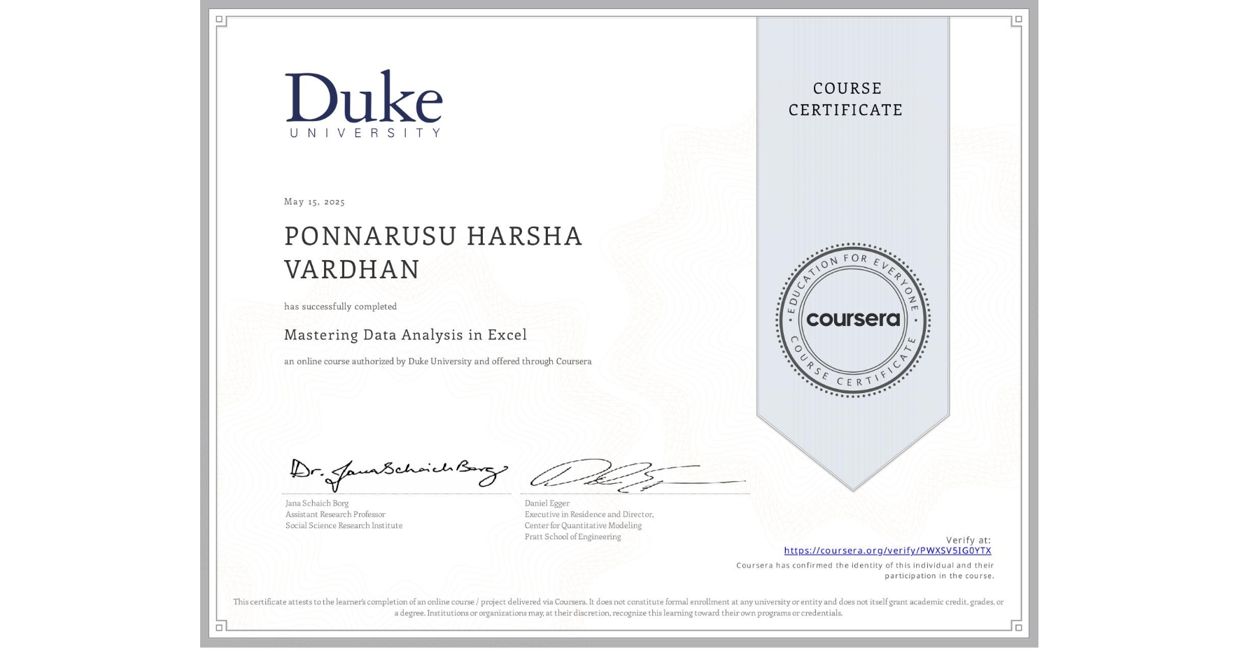 View certificate for PONNARUSU HARSHA VARDHAN, Mastering Data Analysis in Excel, an online non-credit course authorized by Duke University and offered through Coursera
