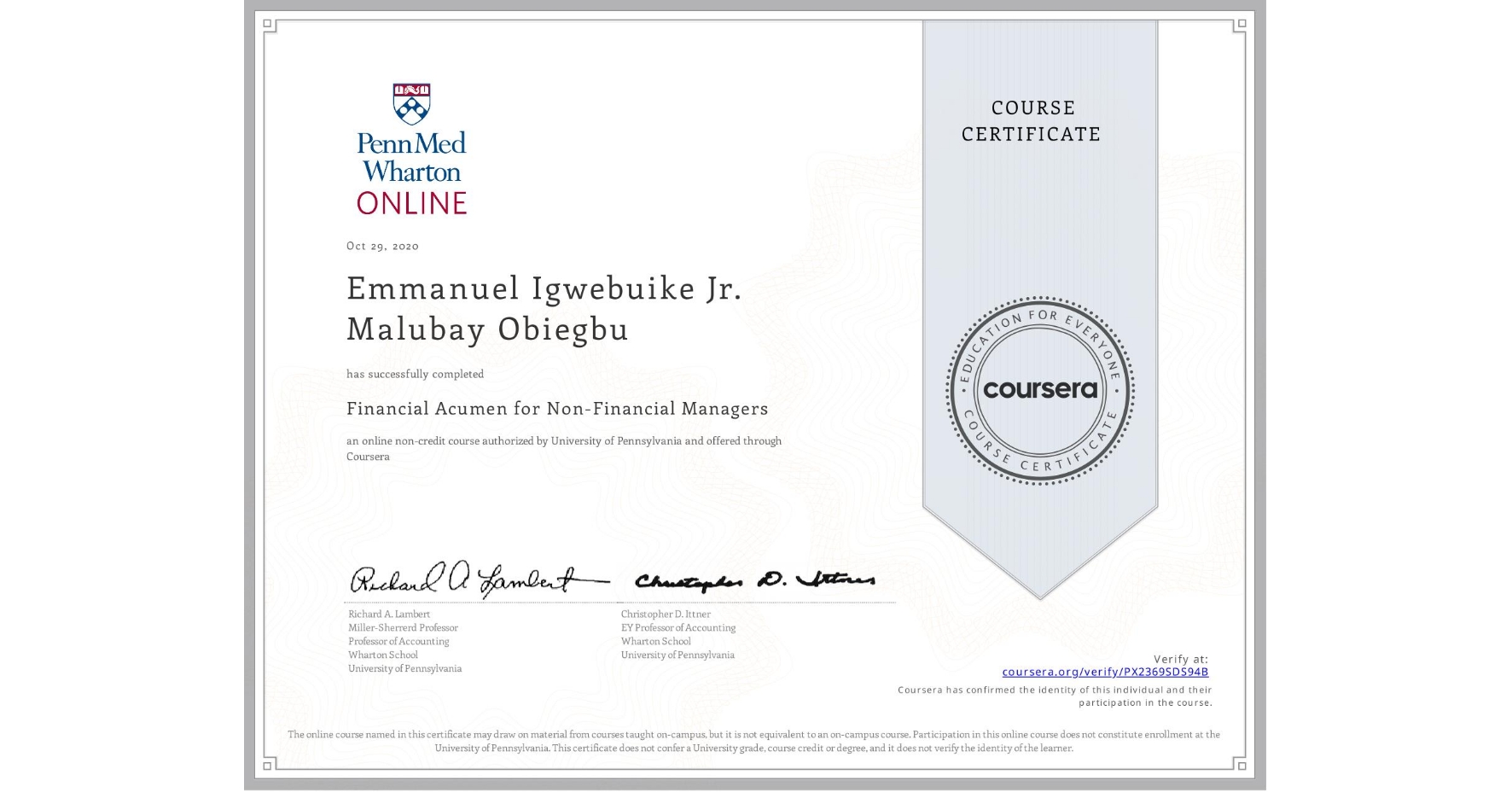 View certificate for Emmanuel Igwebuike Jr. Malubay Obiegbu, Financial Acumen for Non-Financial Managers, an online non-credit course authorized by University of Pennsylvania and offered through Coursera