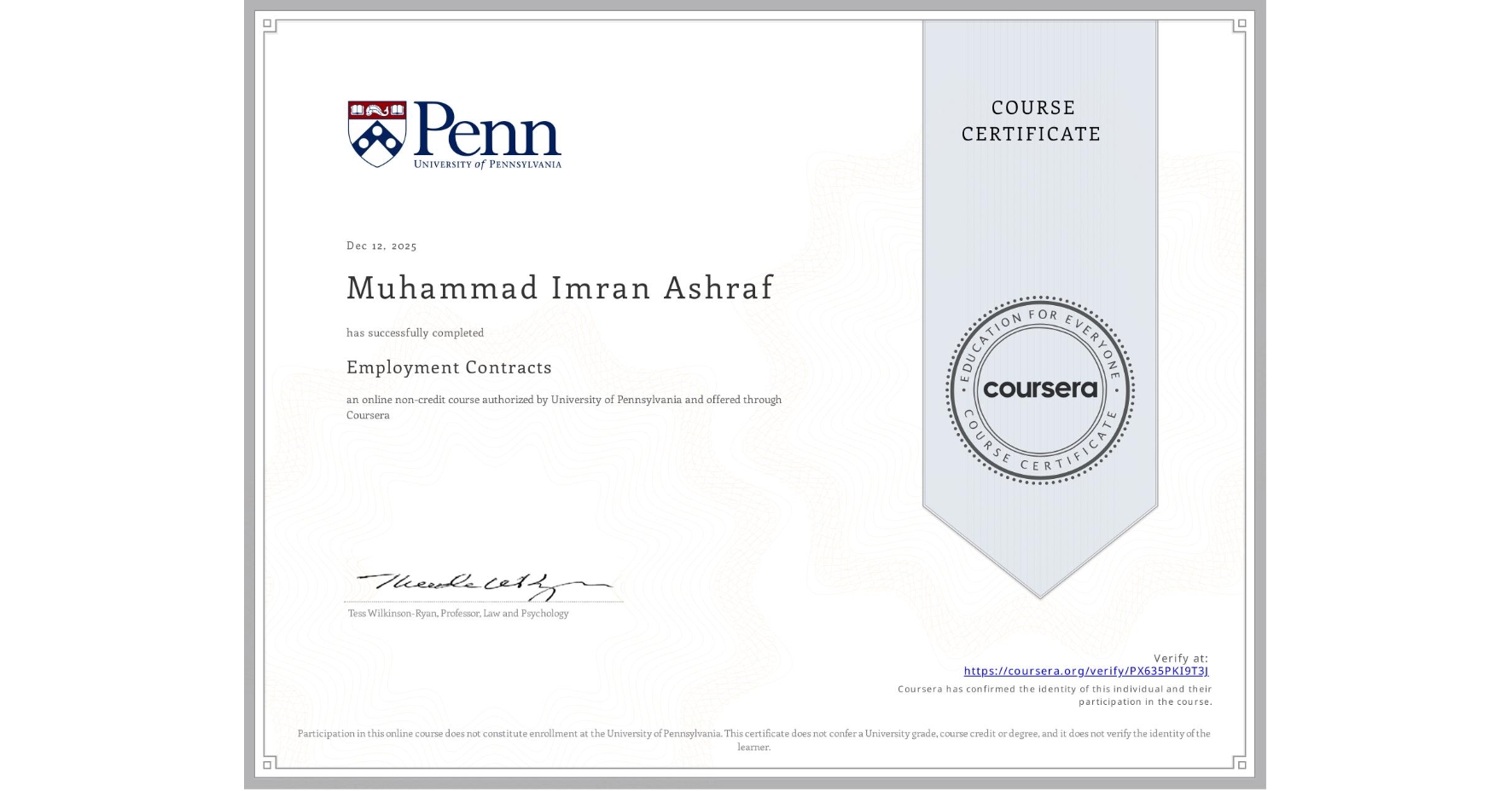 View certificate for Muhammad Imran Ashraf, Employment Contracts, an online non-credit course authorized by University of Pennsylvania and offered through Coursera
