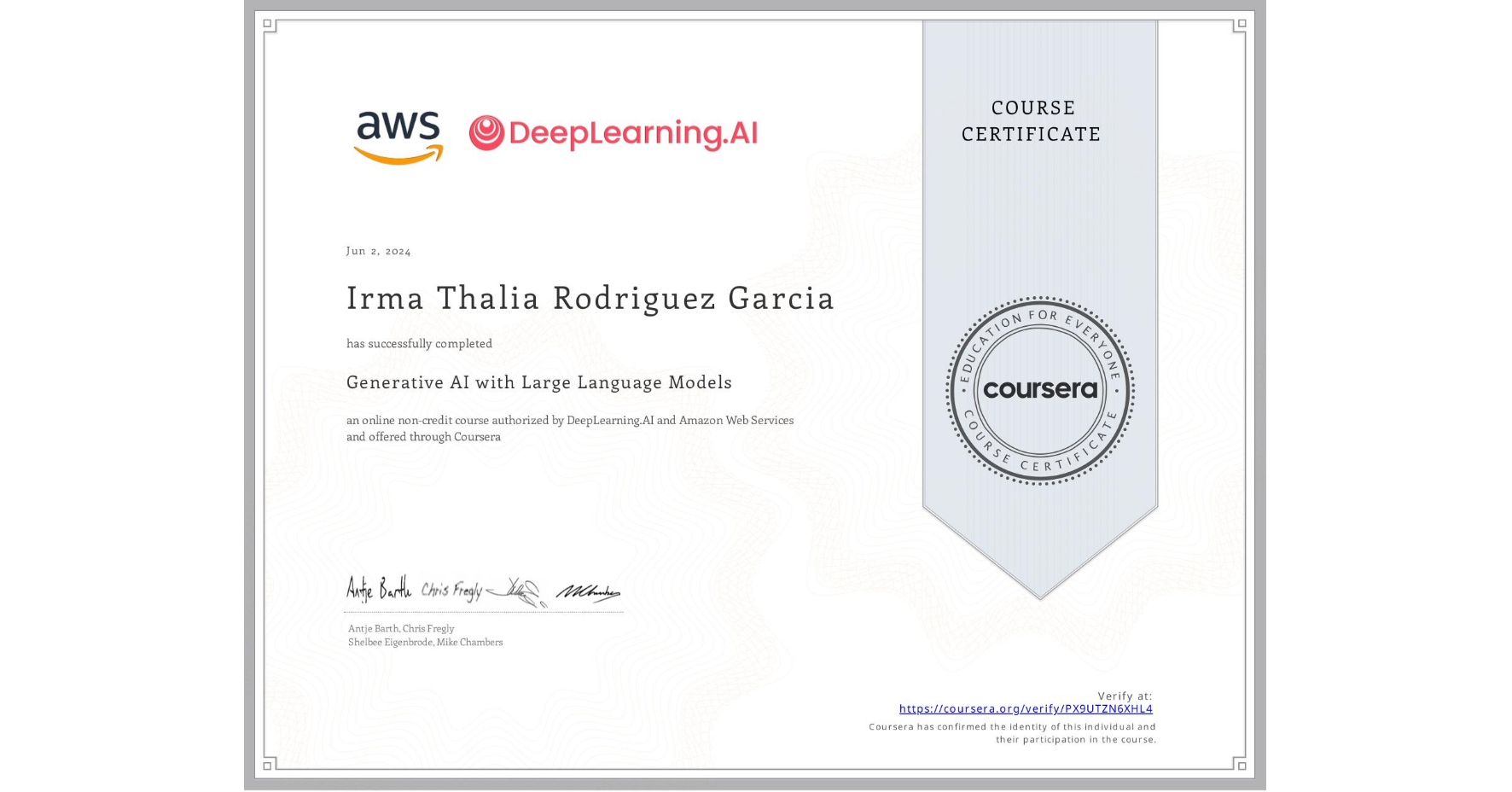 View certificate for Irma Thalia Rodriguez Garcia, Generative AI with Large Language Models, an online non-credit course authorized by DeepLearning.AI & Amazon Web Services and offered through Coursera