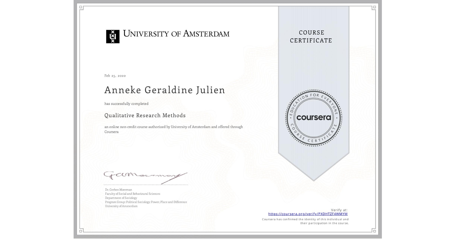 View certificate for Anneke Geraldine Julien, Qualitative Research Methods, an online non-credit course authorized by University of Amsterdam and offered through Coursera