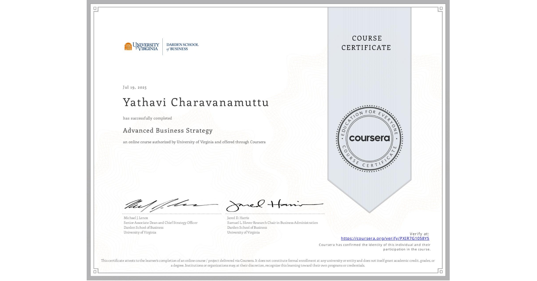 View certificate for Yathavi Charavanamuttu, Advanced Business Strategy, an online non-credit course authorized by University of Virginia and offered through Coursera