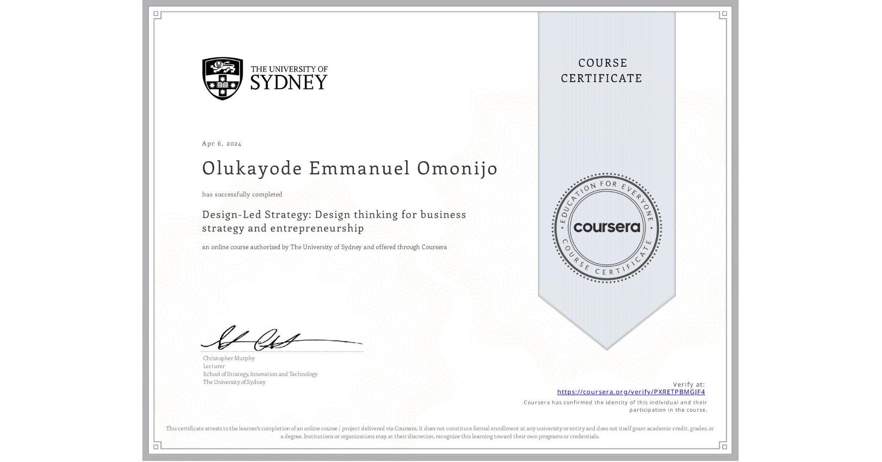 View certificate for Olukayode Emmanuel Omonijo, Design-Led Strategy: Design thinking for business strategy and entrepreneurship, an online non-credit course authorized by The University of Sydney and offered through Coursera