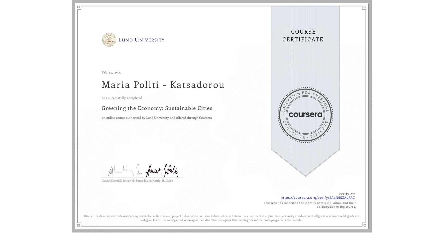 View certificate for Maria Politi - Katsadorou, Greening the Economy: Sustainable Cities, an online non-credit course authorized by Lund University and offered through Coursera