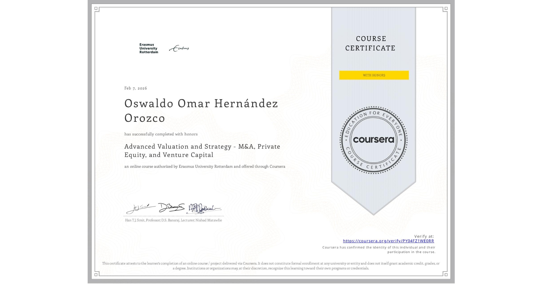 View certificate for Oswaldo Omar Hernández Orozco, Advanced Valuation and Strategy - M&A, Private Equity, and Venture Capital, an online non-credit course authorized by Erasmus University Rotterdam and offered through Coursera