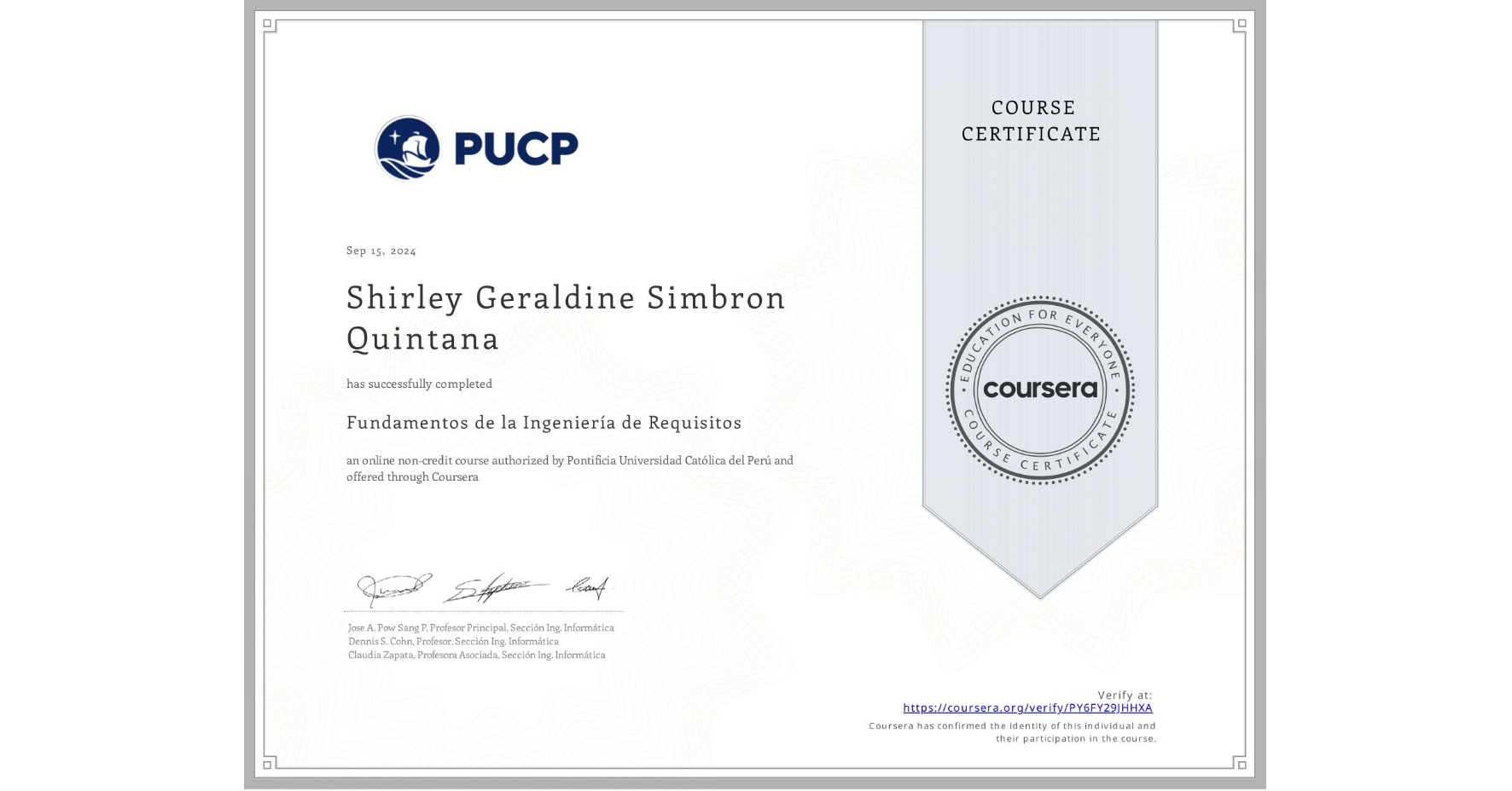 View certificate for Shirley Geraldine Simbron Quintana, Fundamentos de la Ingeniería de Requisitos, an online non-credit course authorized by Pontificia Universidad Católica del Perú and offered through Coursera