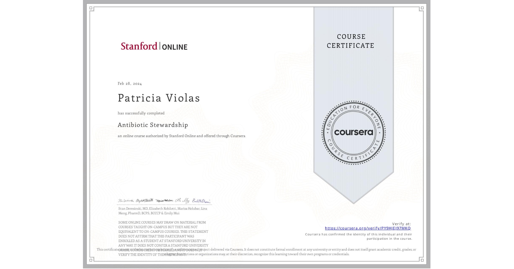 View certificate for Patricia Violas, Antibiotic Stewardship , an online non-credit course authorized by Stanford Online and offered through Coursera