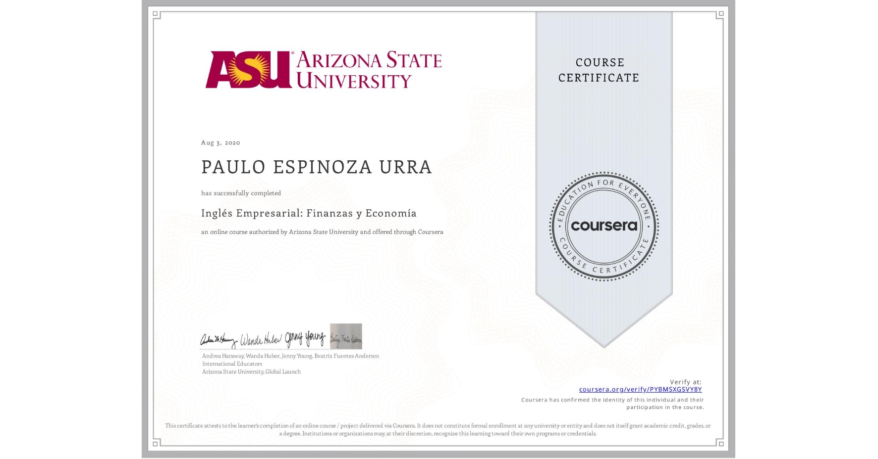 View certificate for PAULO ESPINOZA URRA, Inglés Empresarial: Finanzas y Economía, an online non-credit course authorized by Arizona State University and offered through Coursera