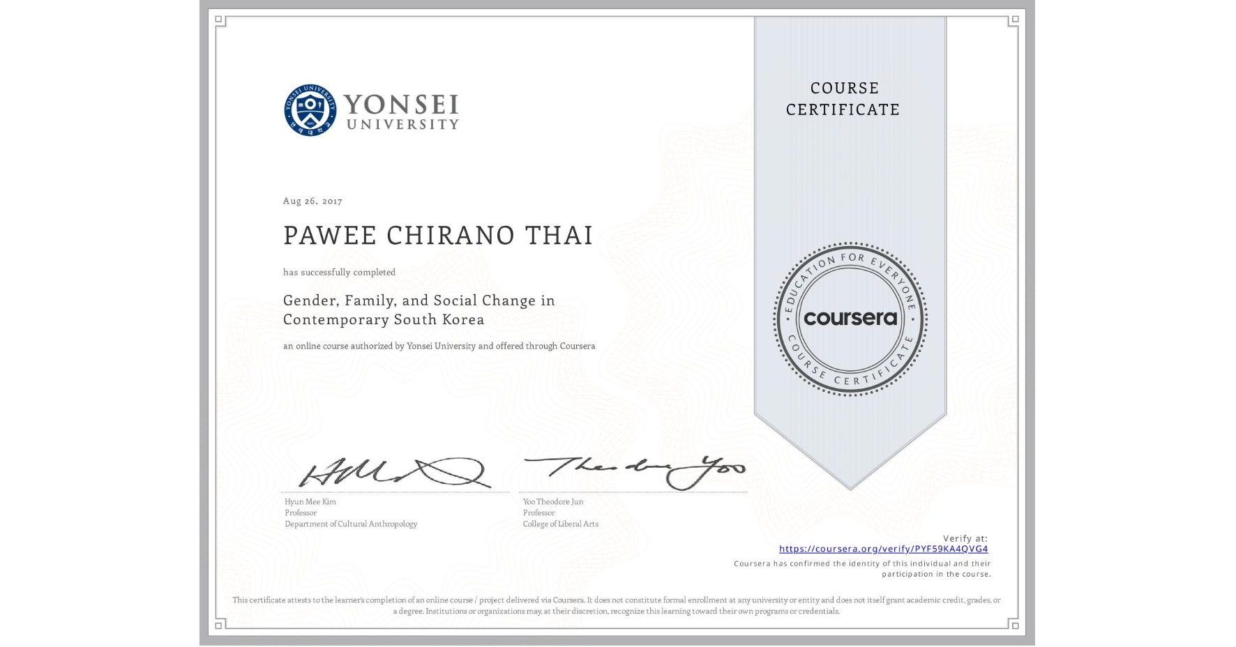 View certificate for PAWEE CHIRANO THAI, Gender, Family, and Social Change in Contemporary South Korea, an online non-credit course authorized by Yonsei University and offered through Coursera