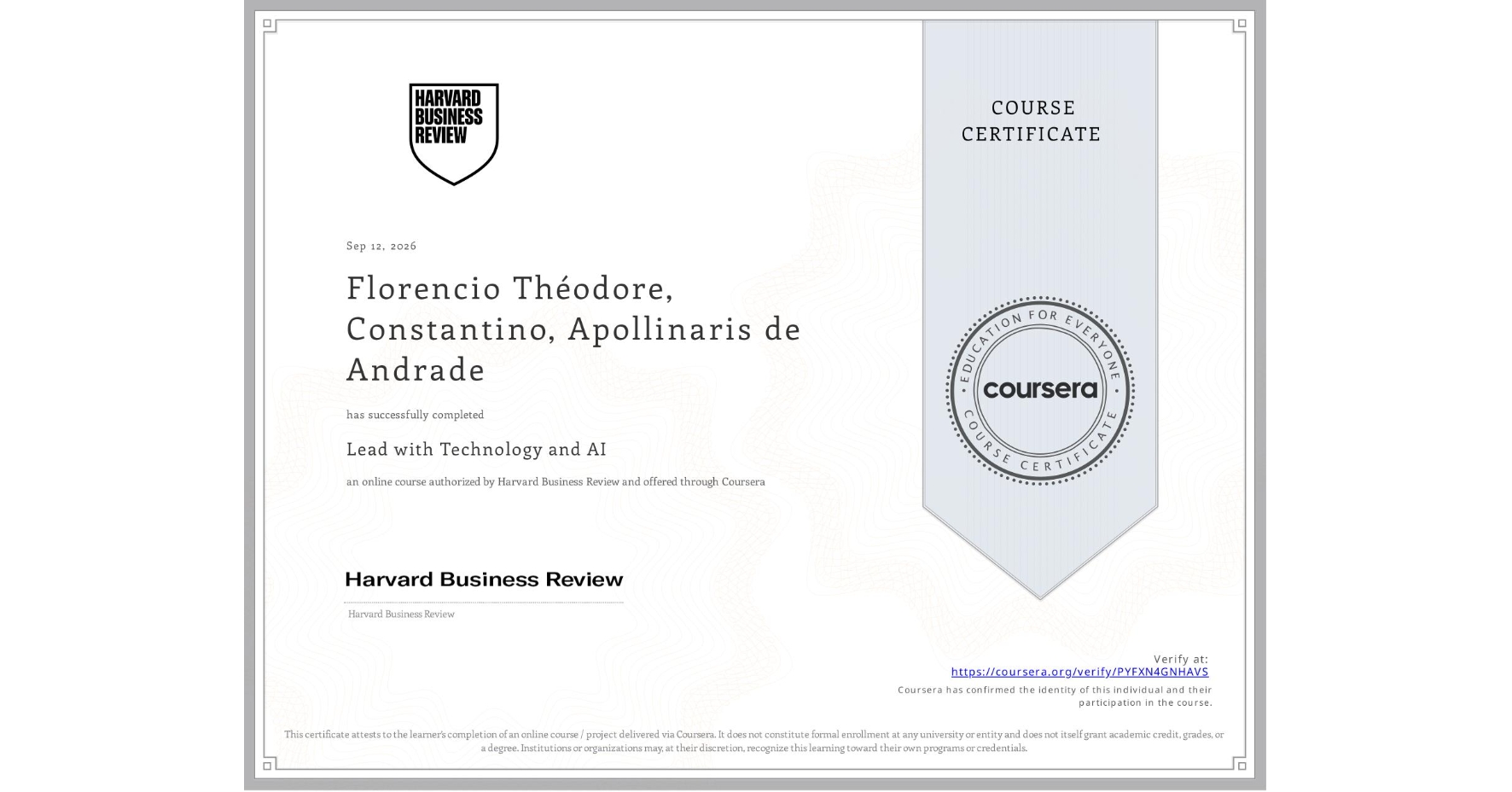 View certificate for Florencio Théodore, Constantino, Apollinaris de Andrade, Lead with Technology and AI, an online non-credit course authorized by Harvard Business Review  and offered through Coursera