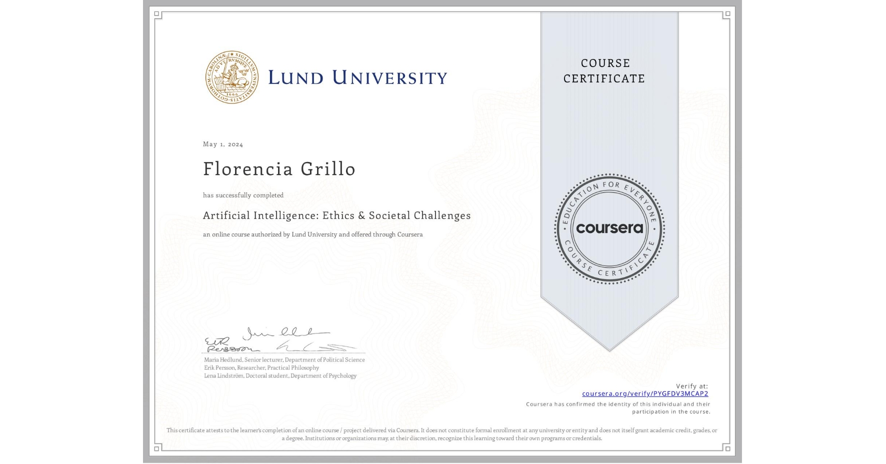 View certificate for Florencia Grillo, Artificial Intelligence: Ethics & Societal Challenges, an online non-credit course authorized by Lund University and offered through Coursera