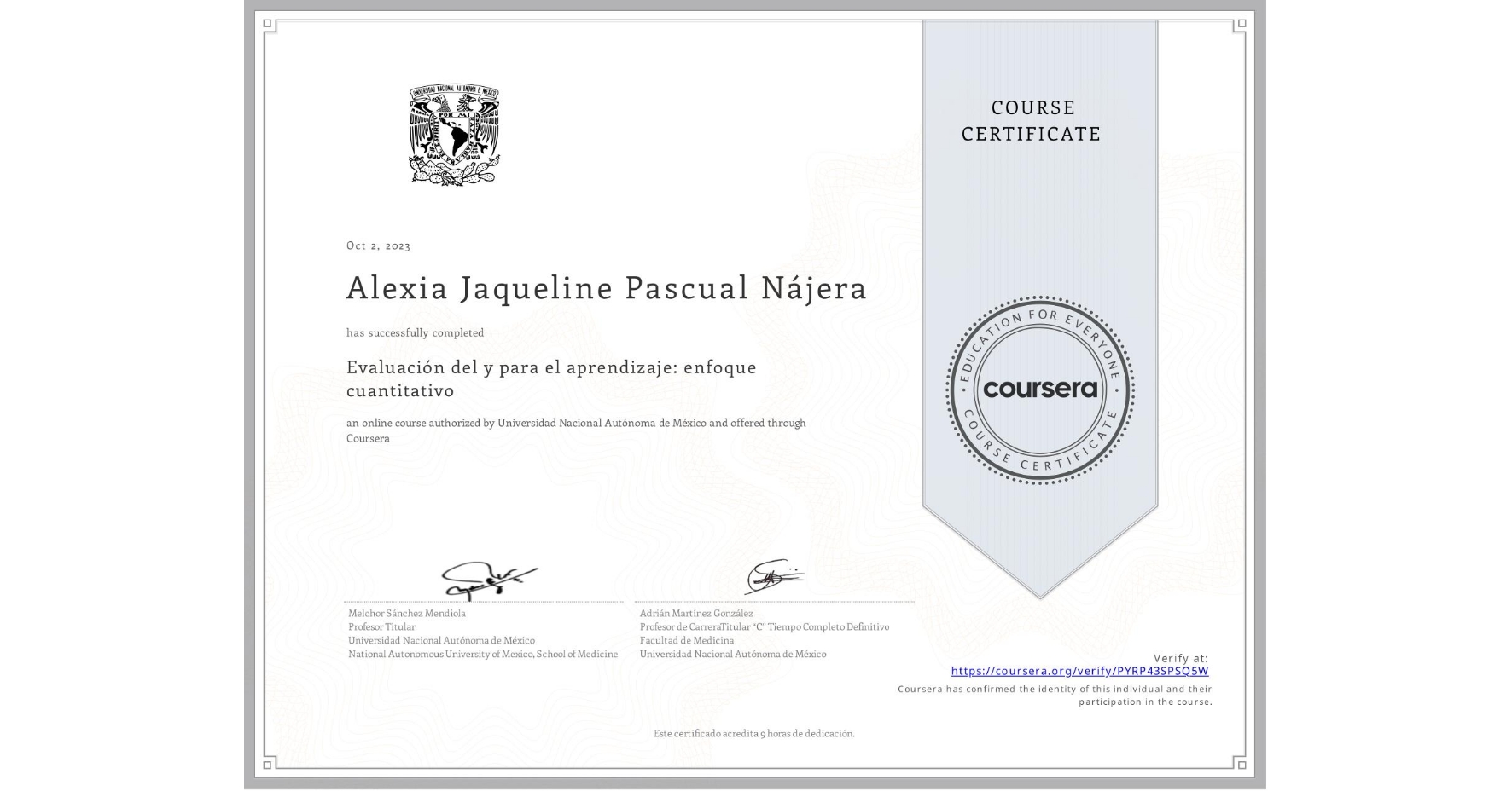 View certificate for Alexia Jaqueline  Pascual Nájera , Evaluación del y para el aprendizaje: enfoque cuantitativo, an online non-credit course authorized by Universidad Nacional Autónoma de México and offered through Coursera