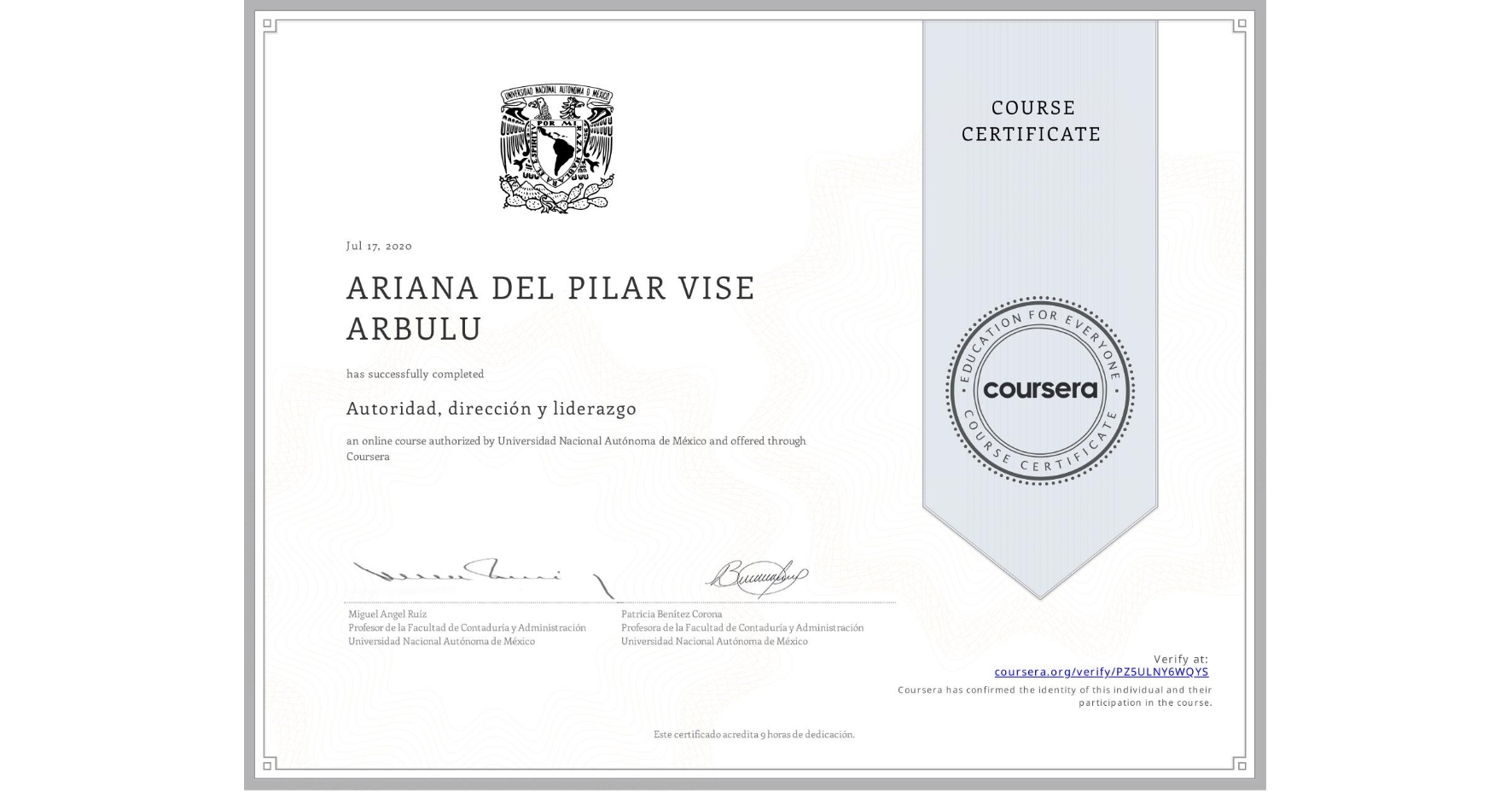 View certificate for ARIANA DEL PILAR VISE ARBULU, Autoridad, dirección y liderazgo, an online non-credit course authorized by Universidad Nacional Autónoma de México and offered through Coursera
