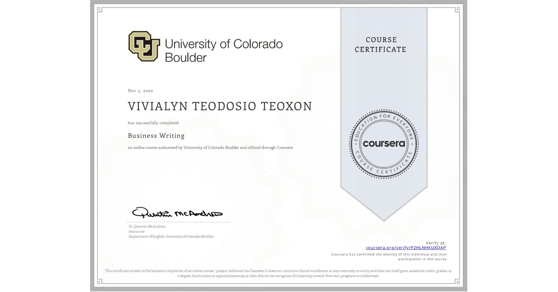 View certificate for VIVIALYN TEODOSIO  TEOXON, Business Writing, an online non-credit course authorized by University of Colorado Boulder and offered through Coursera