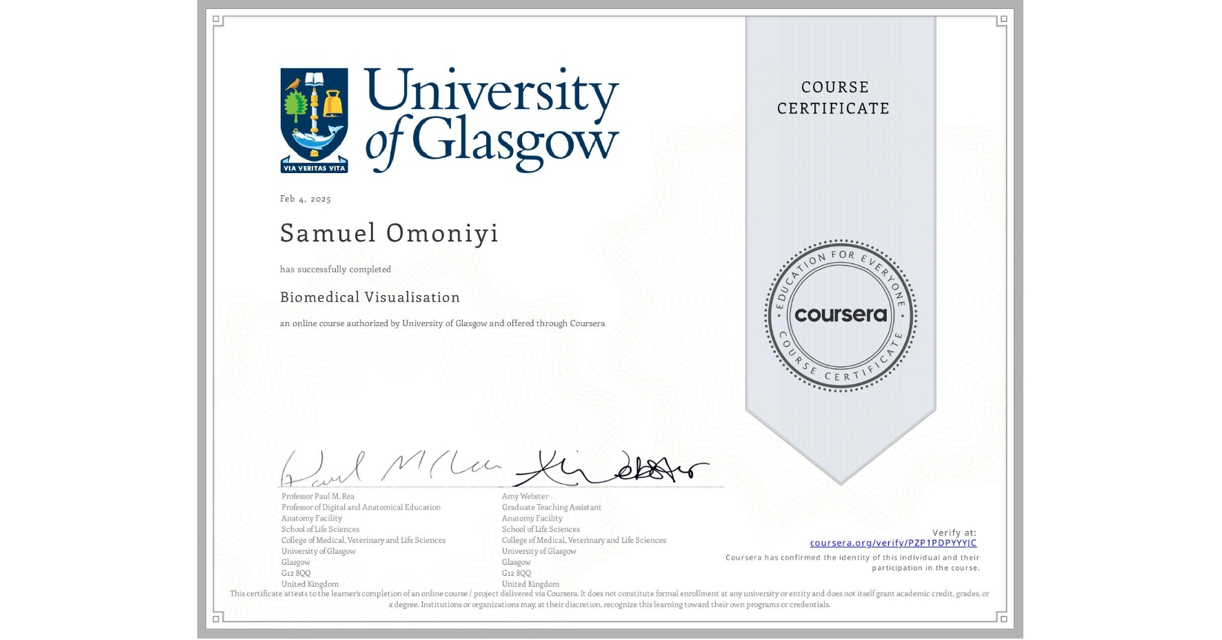 View certificate for Samuel Omoniyi, Biomedical Visualisation, an online non-credit course authorized by University of Glasgow  and offered through Coursera
