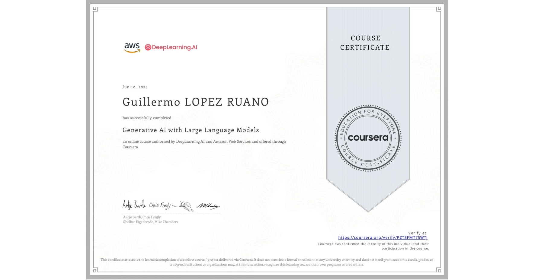 View certificate for Guillermo LOPEZ RUANO, Generative AI with Large Language Models, an online non-credit course authorized by DeepLearning.AI & Amazon Web Services and offered through Coursera