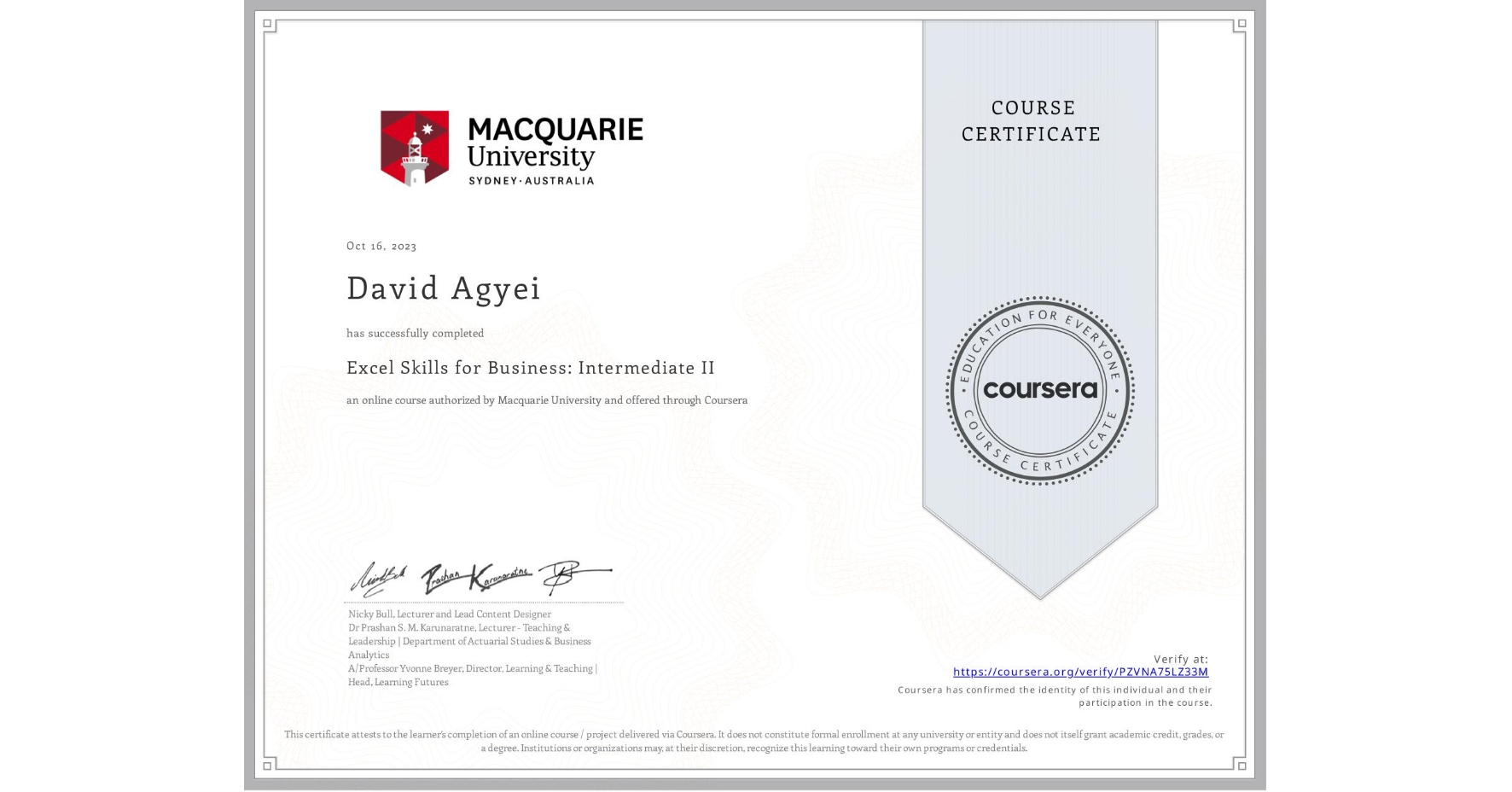 View certificate for David Agyei, Excel Skills for Business: Intermediate II, an online non-credit course authorized by Macquarie University and offered through Coursera