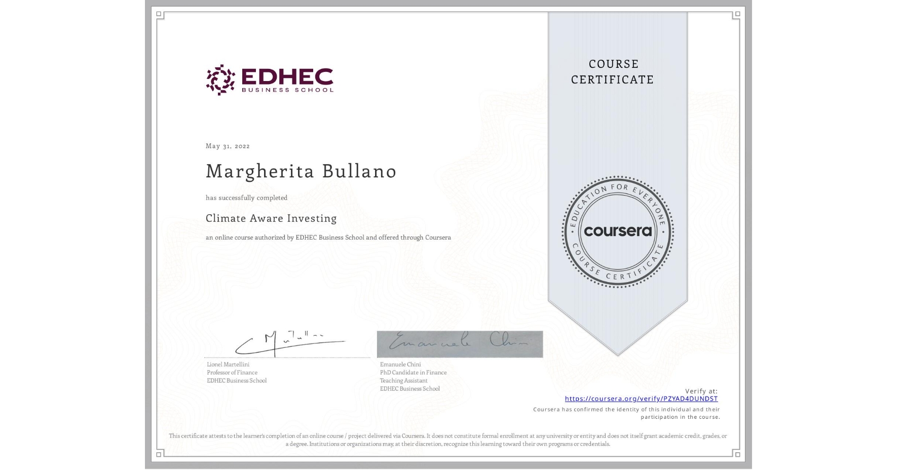 View certificate for Margherita Bullano, Climate Aware Investing, an online non-credit course authorized by EDHEC Business School and offered through Coursera