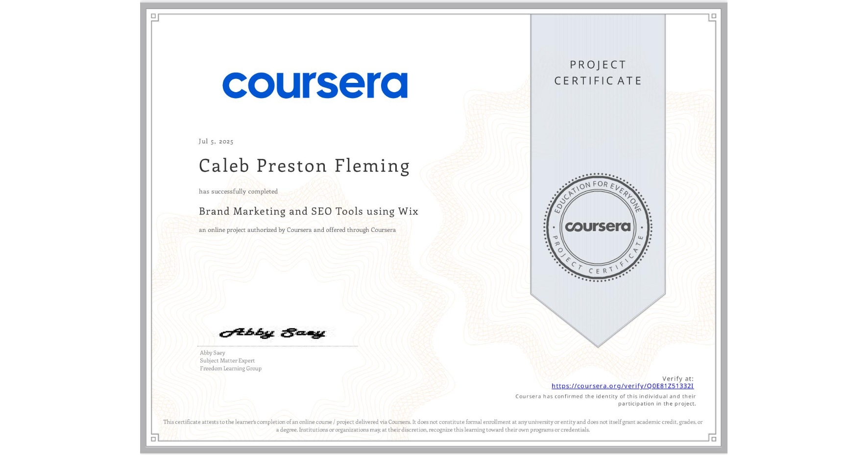 View certificate for Caleb Preston Fleming, Brand Marketing and SEO Tools using Wix, an online non-credit course authorized by Coursera and offered through Coursera
