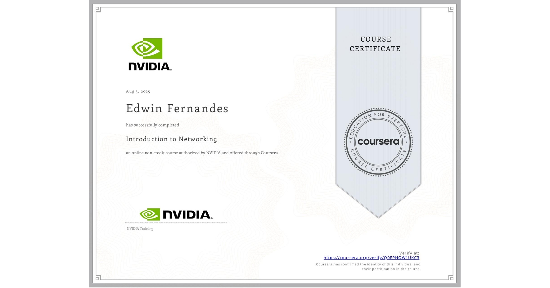 View certificate for Edwin Fernandes, Introduction to Networking, an online non-credit course authorized by NVIDIA and offered through Coursera