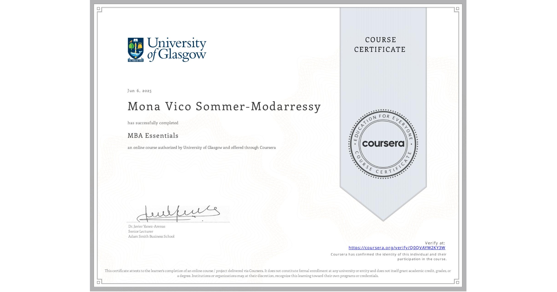 View certificate for Mona Vico Sommer-Modarressy, MBA Essentials, an online non-credit course authorized by University of Glasgow and offered through Coursera