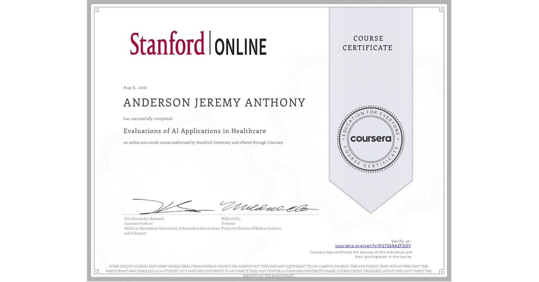 View certificate for ANDERSON JEREMY  ANTHONY, Evaluations of AI Applications in Healthcare, an online non-credit course authorized by Stanford University and offered through Coursera