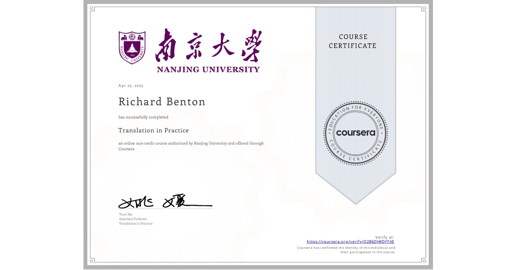 View certificate for Richard Benton, Translation in Practice, an online non-credit course authorized by Nanjing University and offered through Coursera