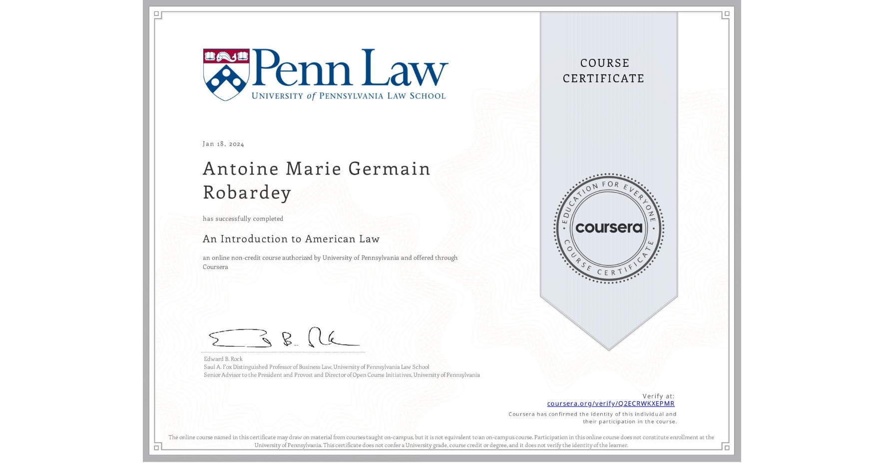 View certificate for Antoine Marie Germain Robardey, An Introduction to American Law, an online non-credit course authorized by University of Pennsylvania and offered through Coursera
