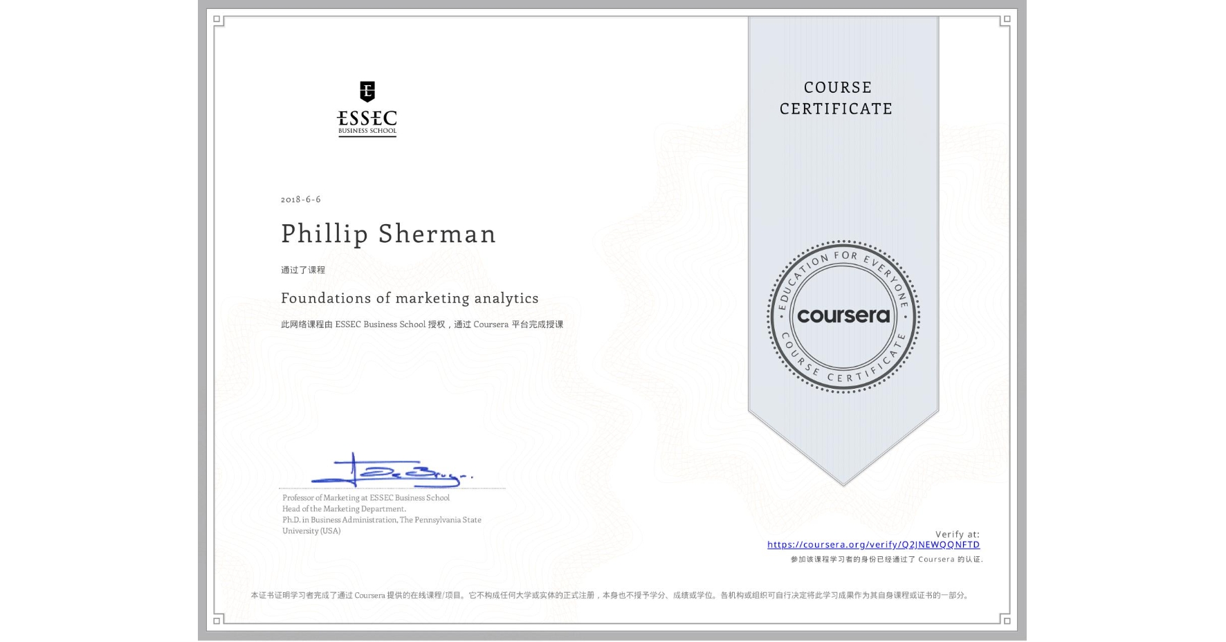 View certificate for Phillip Sherman, Foundations of marketing analytics, an online non-credit course authorized by ESSEC Business School and offered through Coursera