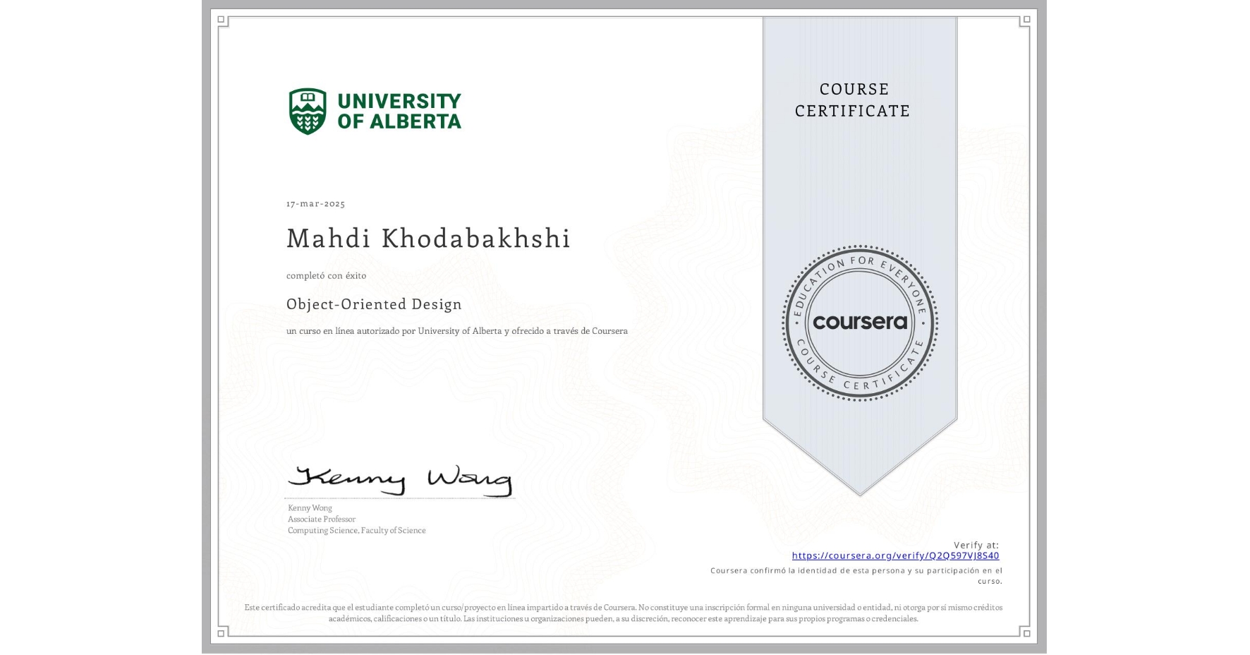 View certificate for Mahdi Khodabakhshi, Object-Oriented Design, an online non-credit course authorized by University of Alberta and offered through Coursera