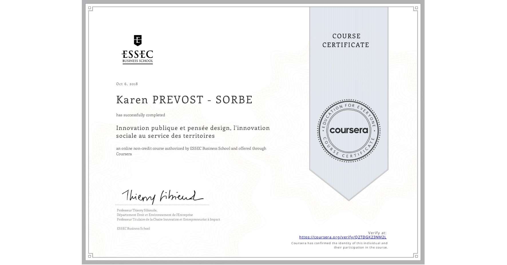 View certificate for Karen PREVOST - SORBE, Innovation publique et pensée design, l'innovation sociale au service des territoires, an online non-credit course authorized by ESSEC Business School and offered through Coursera