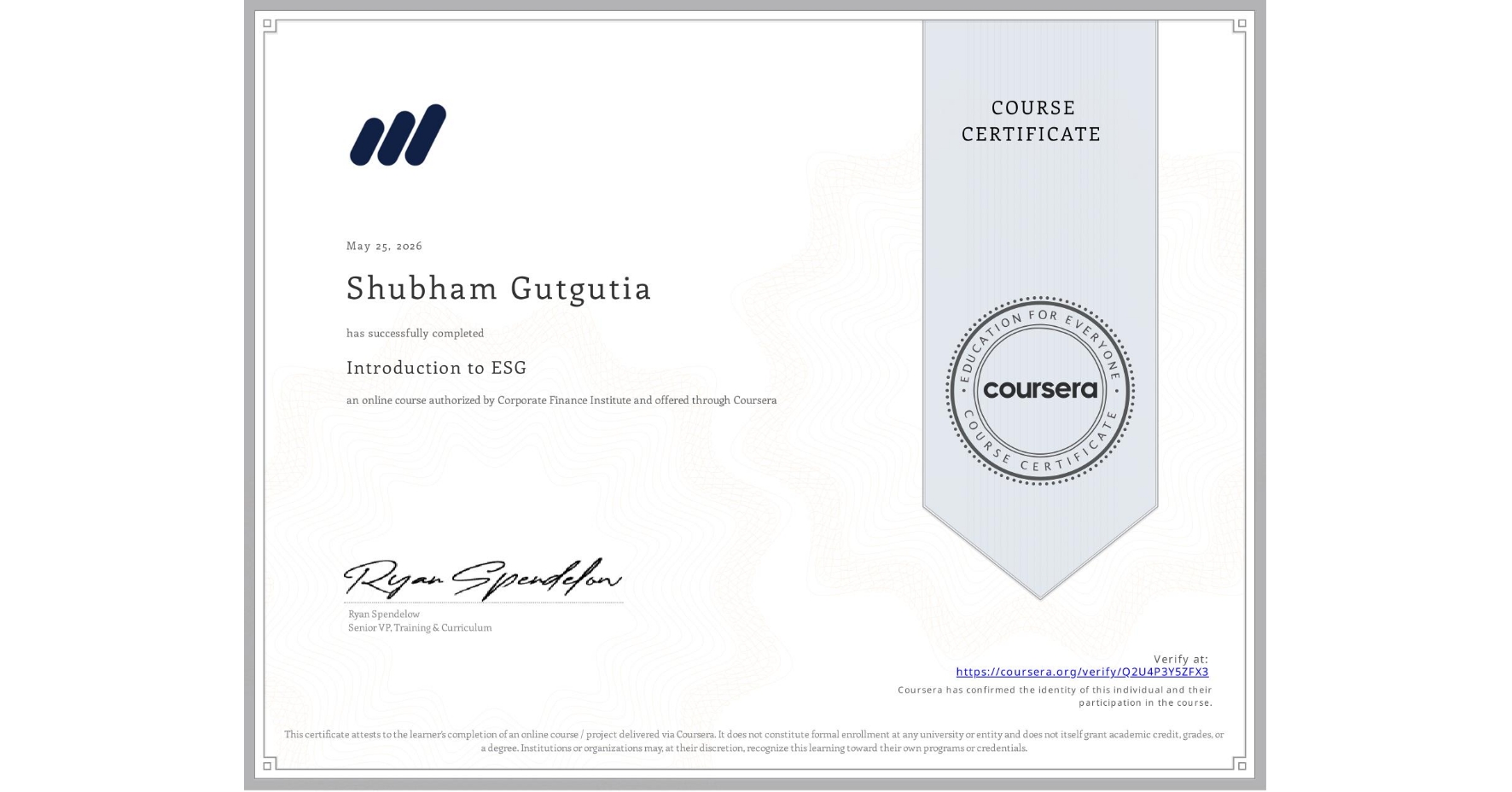 View certificate for Shubham Gutgutia, Introduction to ESG, an online non-credit course authorized by Corporate Finance Institute and offered through Coursera