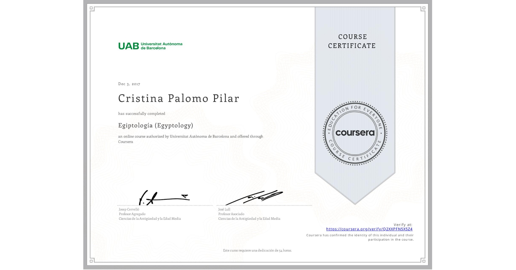 View certificate for Cristina Palomo Pilar, Egiptología (Egyptology), an online non-credit course authorized by Universitat Autònoma de Barcelona and offered through Coursera