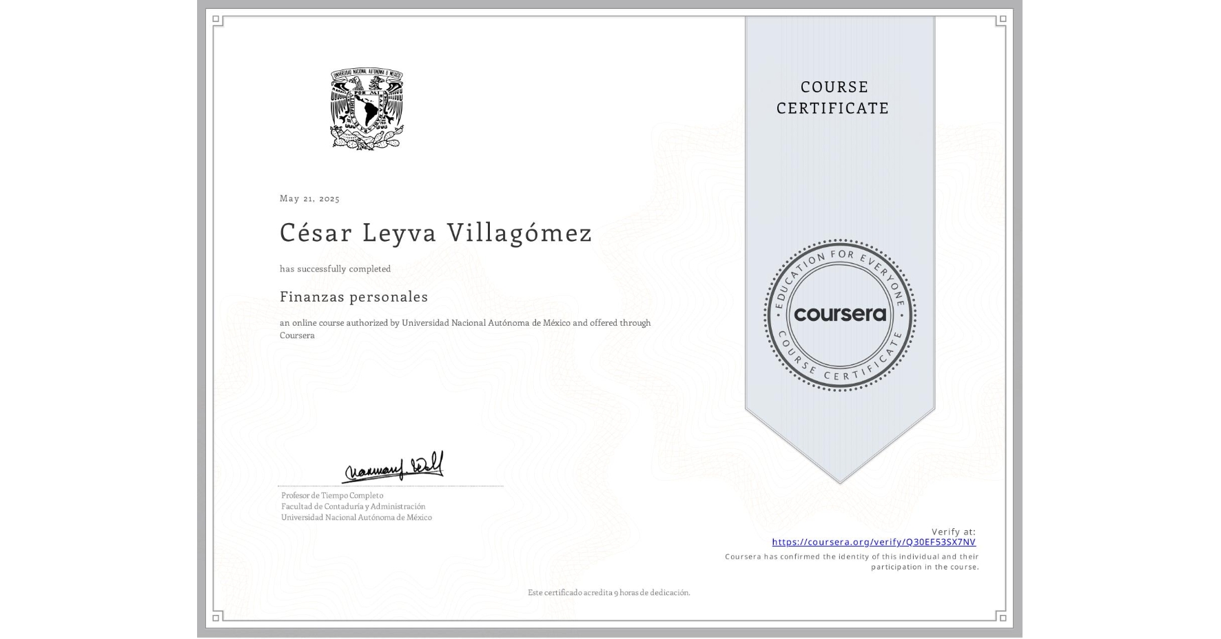 View certificate for César Leyva Villagómez, Finanzas personales, an online non-credit course authorized by Universidad Nacional Autónoma de México and offered through Coursera