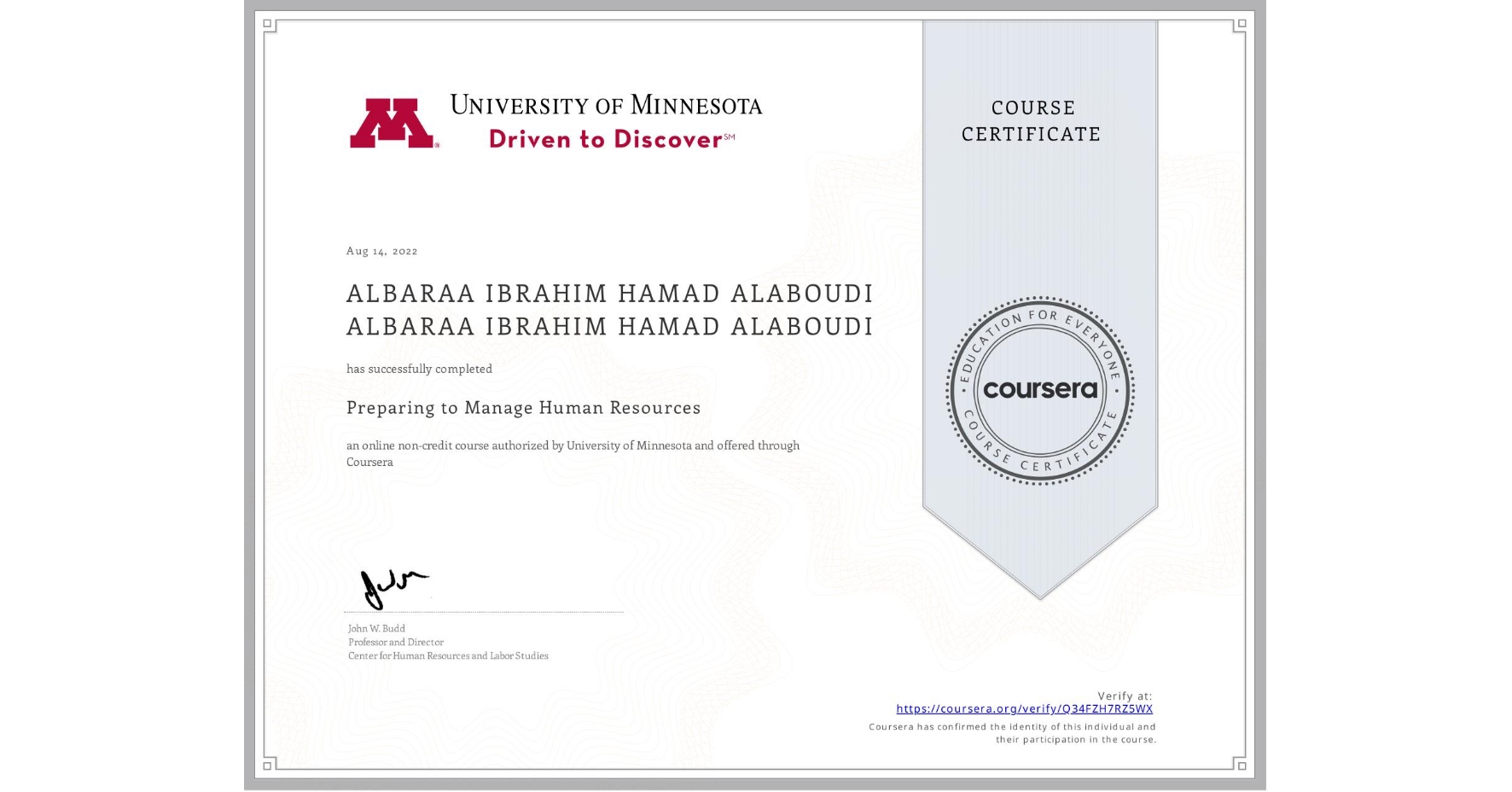 View certificate for ALBARAA IBRAHIM HAMAD ALABOUDI ALBARAA IBRAHIM HAMAD ALABOUDI, Preparing to Manage Human Resources, an online non-credit course authorized by University of Minnesota and offered through Coursera