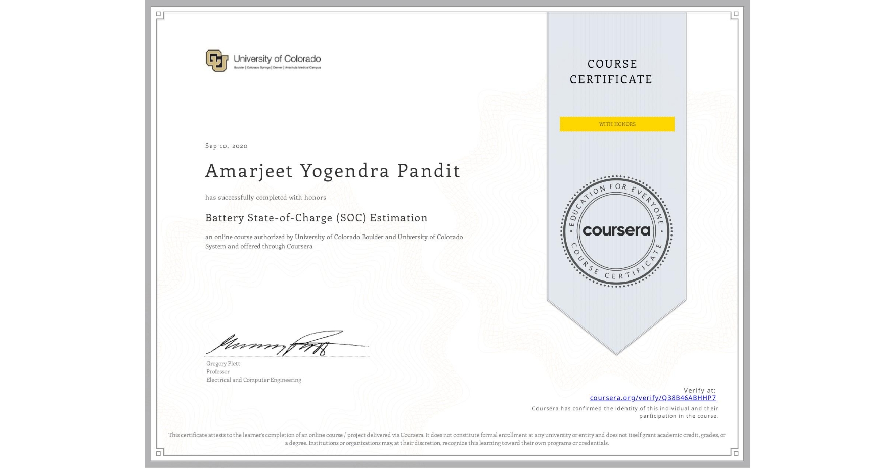View certificate for Amarjeet Yogendra  Pandit, Battery State-of-Charge (SOC) Estimation, an online non-credit course authorized by University of Colorado Boulder & University of Colorado System and offered through Coursera
