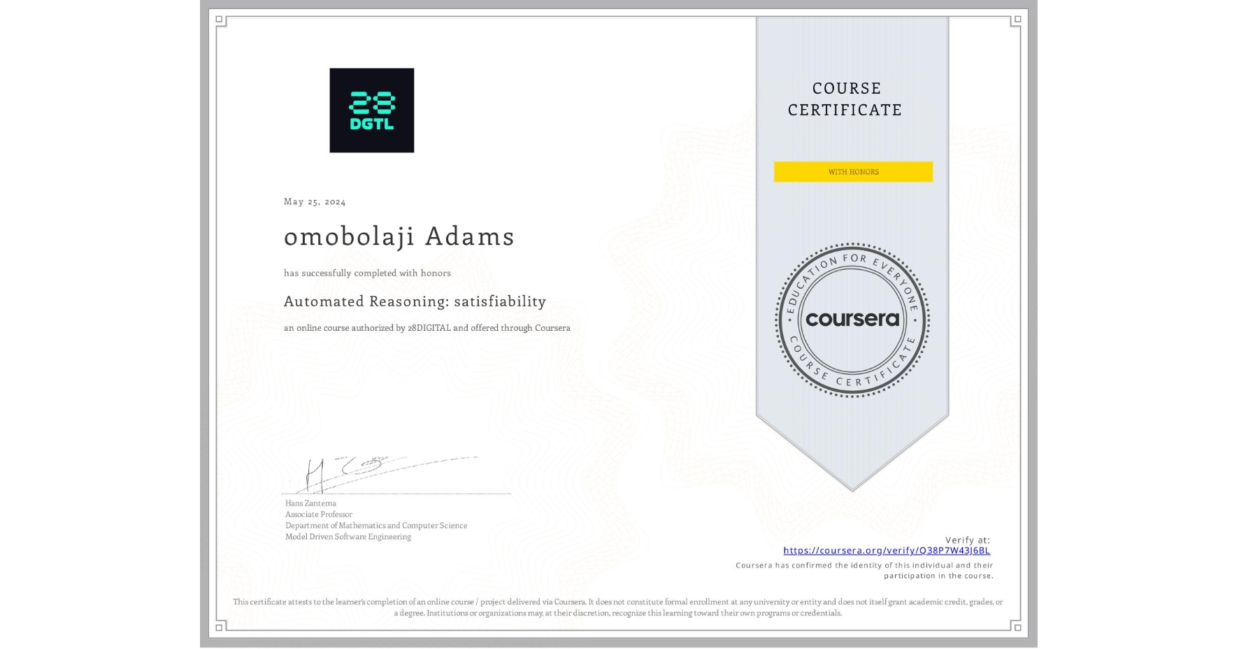 View certificate for omobolaji Adams, Automated Reasoning: satisfiability, an online non-credit course authorized by 28DIGITAL and offered through Coursera