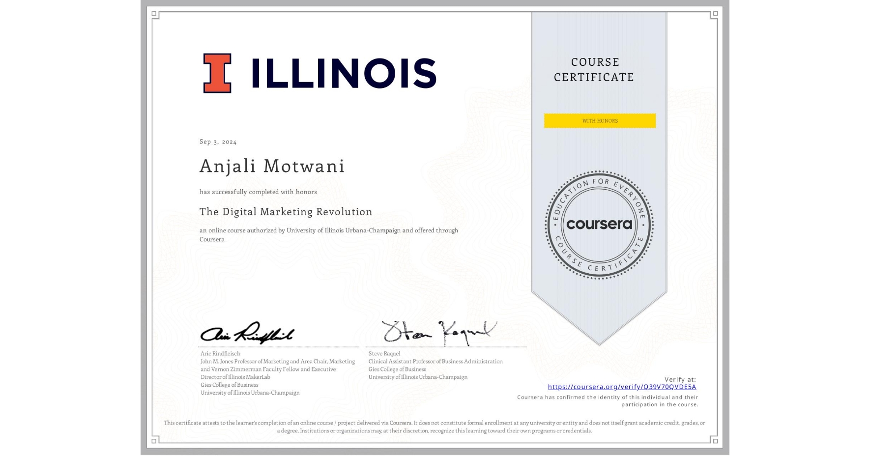 View certificate for Anjali Motwani, The Digital Marketing Revolution, an online non-credit course authorized by University of Illinois Urbana-Champaign and offered through Coursera