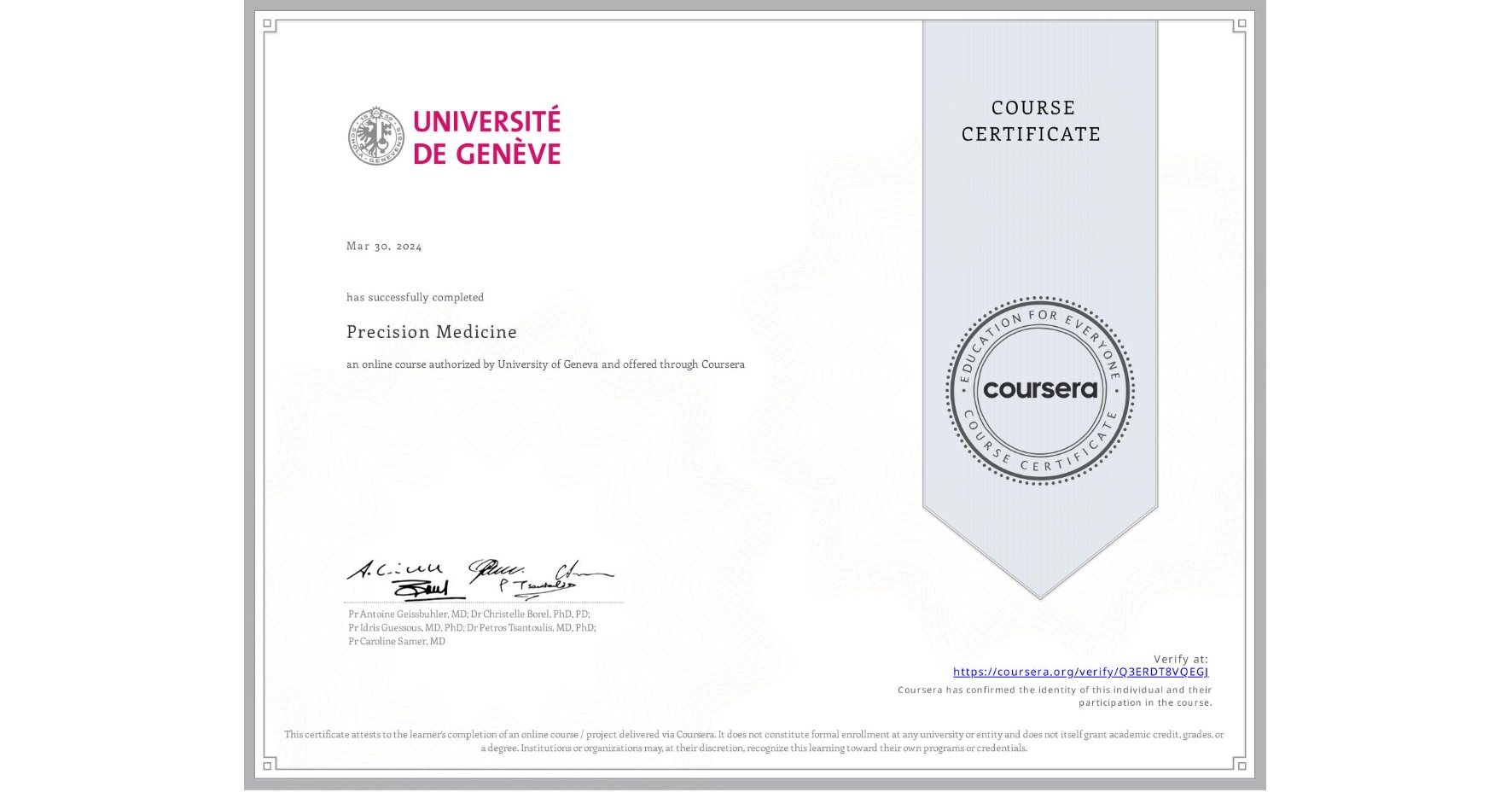 View certificate for , Precision Medicine, an online non-credit course authorized by University of Geneva and offered through Coursera